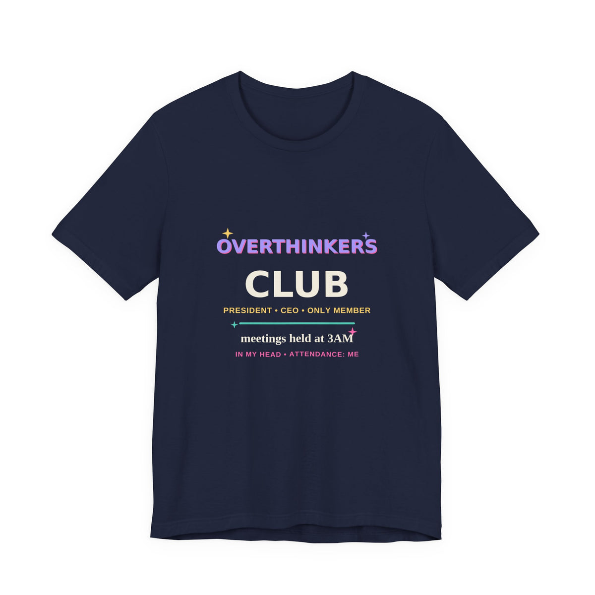 Overthinkers Club — Funny 3AM Overthinking Tee