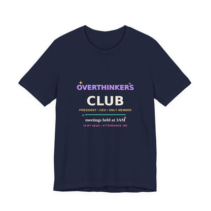 Overthinkers Club — Funny 3AM Overthinking Tee