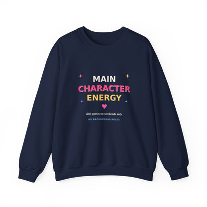 Main Character Energy — Funny Side Quests Sweatshirt