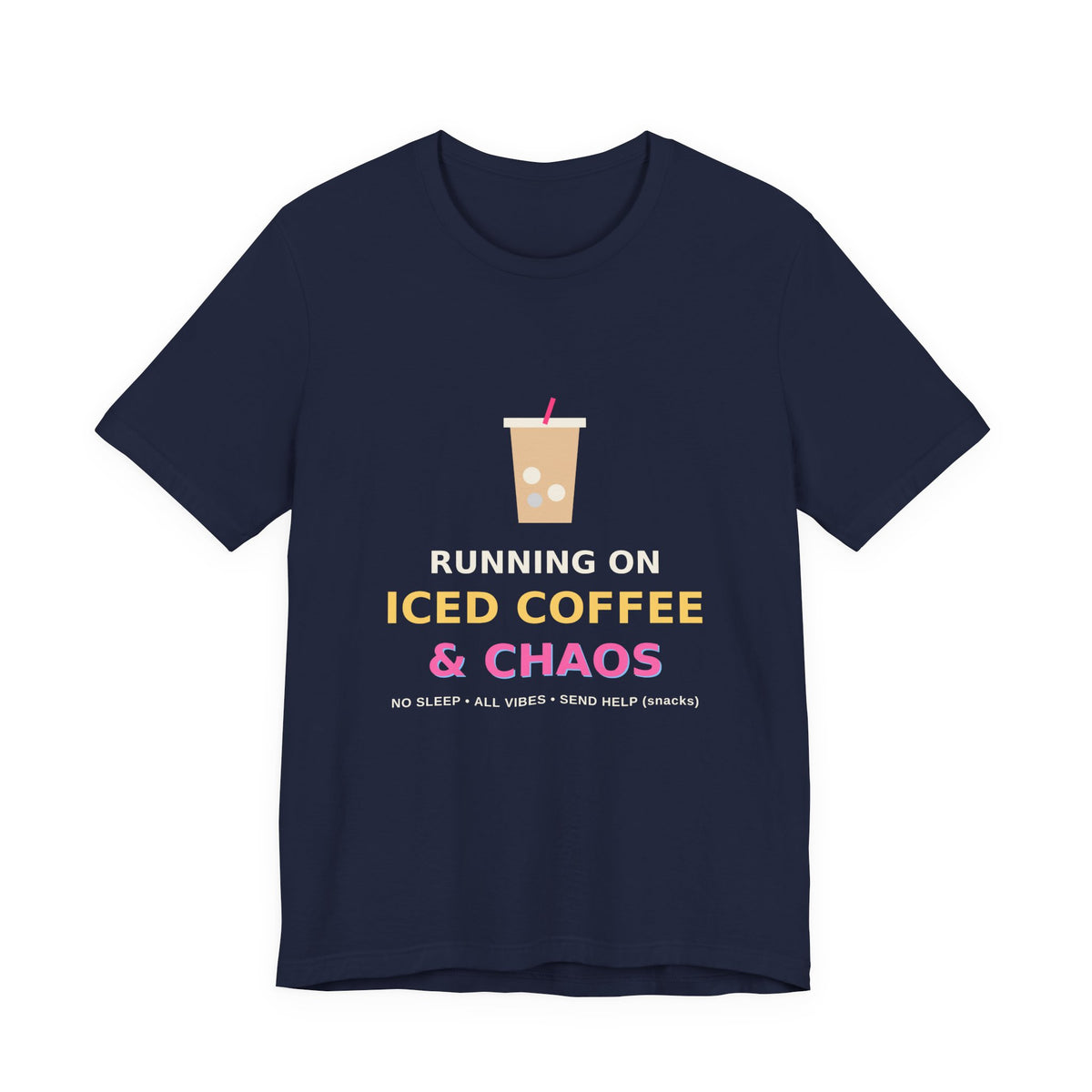 Running on Iced Coffee & Chaos — Funny Coffee Tee