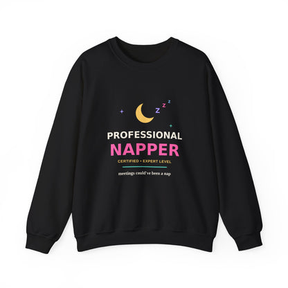 Professional Napper — Funny Certified Nap Sweatshirt