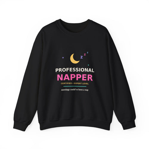 Professional Napper — Funny Certified Nap Sweatshirt