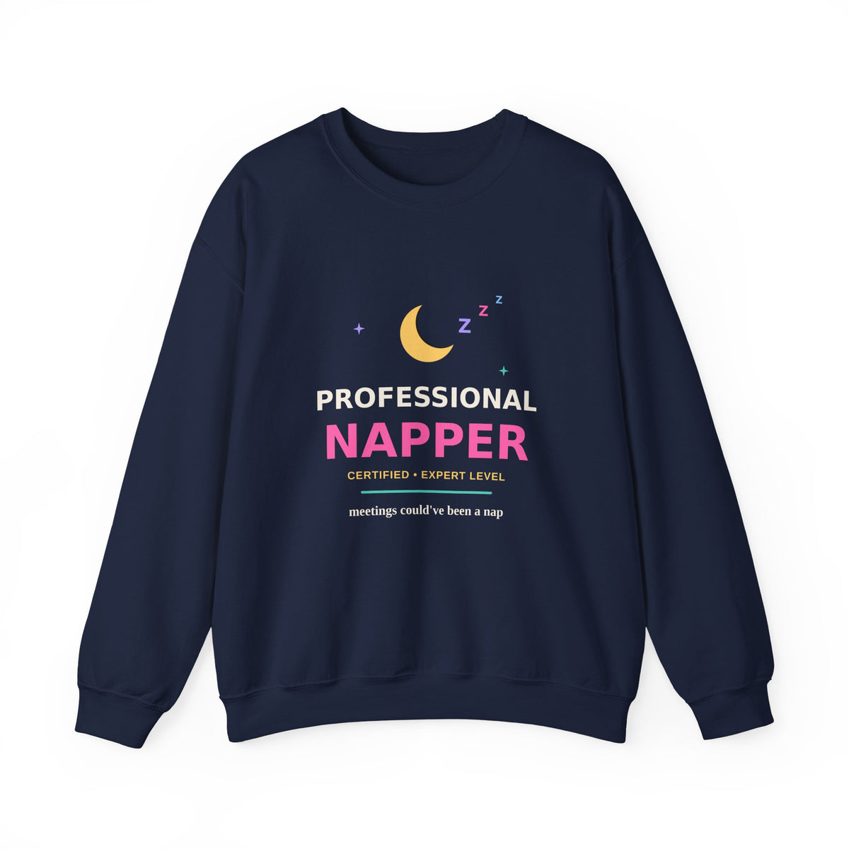 Professional Napper — Funny Certified Nap Sweatshirt