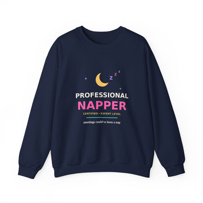 Professional Napper — Funny Certified Nap Sweatshirt