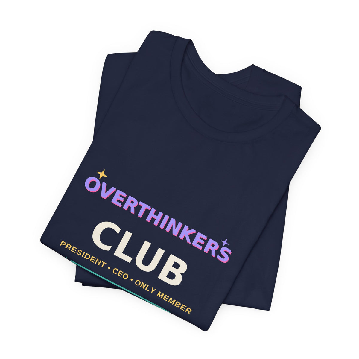 Overthinkers Club — Funny 3AM Overthinking Tee