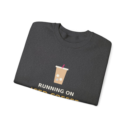 Running on Iced Coffee & Chaos — Funny Coffee Sweatshirt