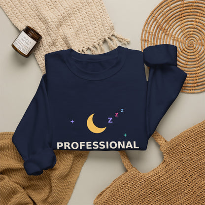 Professional Napper — Funny Certified Nap Sweatshirt