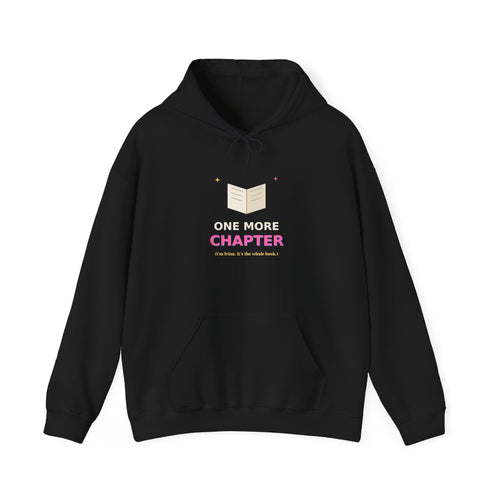 One More Chapter — Funny Book Lover Hoodie
