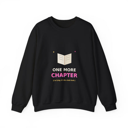 One More Chapter — Funny Book Lover Sweatshirt