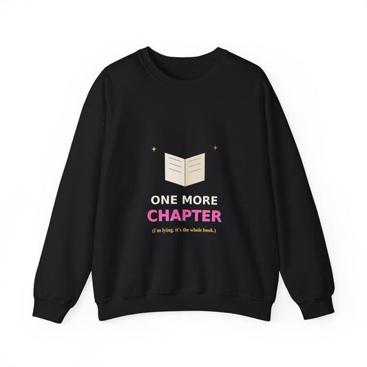 One More Chapter — Funny Book Lover Sweatshirt