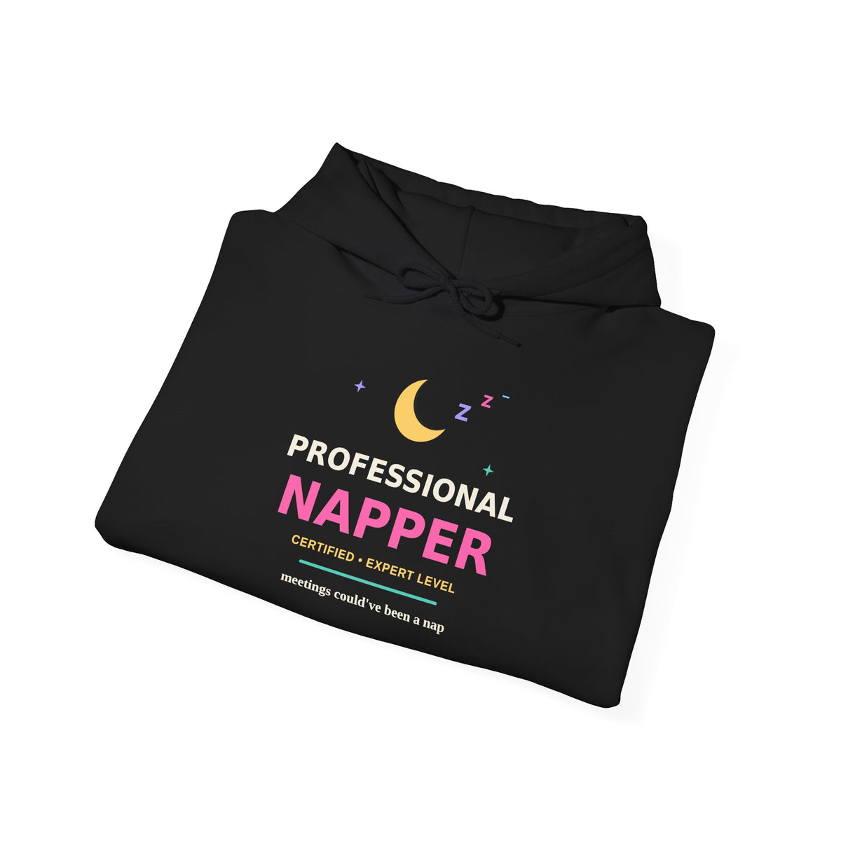 Professional Napper — Funny Certified Nap Hoodie