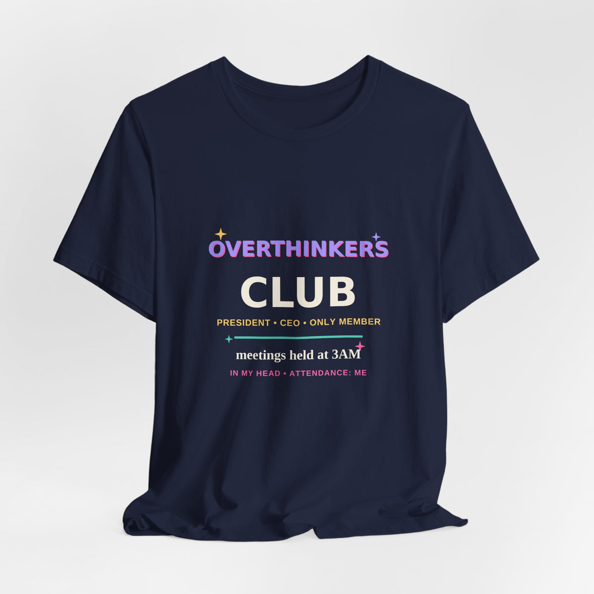 Overthinkers Club — Funny 3AM Overthinking Tee