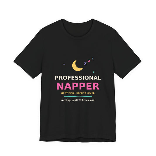 Professional Napper — Funny Certified Nap Tee