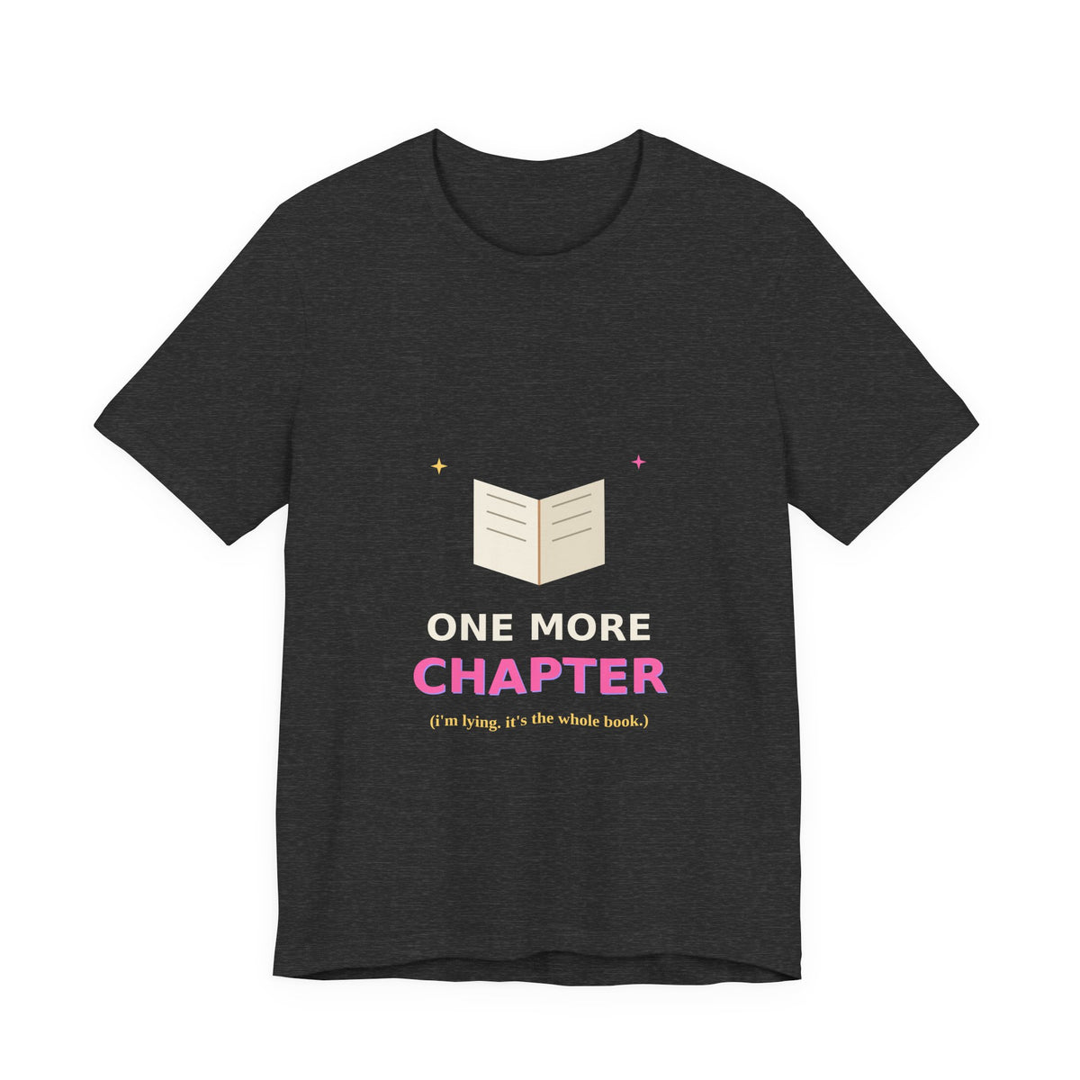 One More Chapter — Funny Book Lover Tee