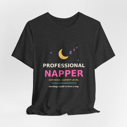 Professional Napper — Funny Certified Nap Tee