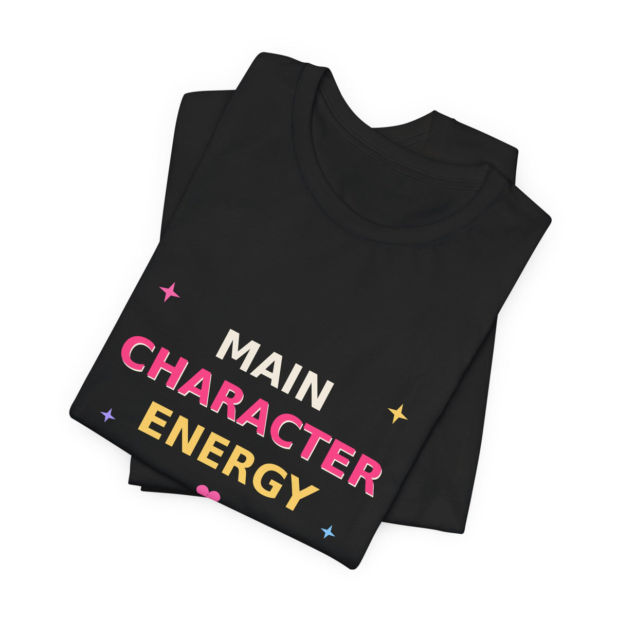 Main Character Energy — Funny Side Quests Tee