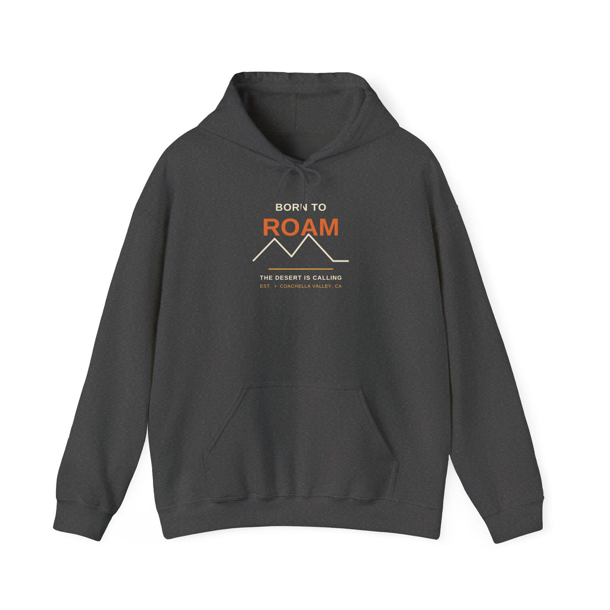 Born to Roam — Coachella Valley Desert Hoodie