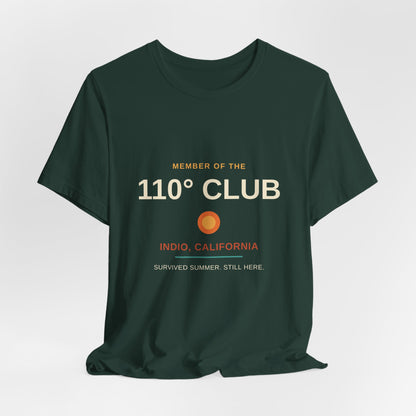 110 Degree Club — Indio, California Funny Desert Heat Tee