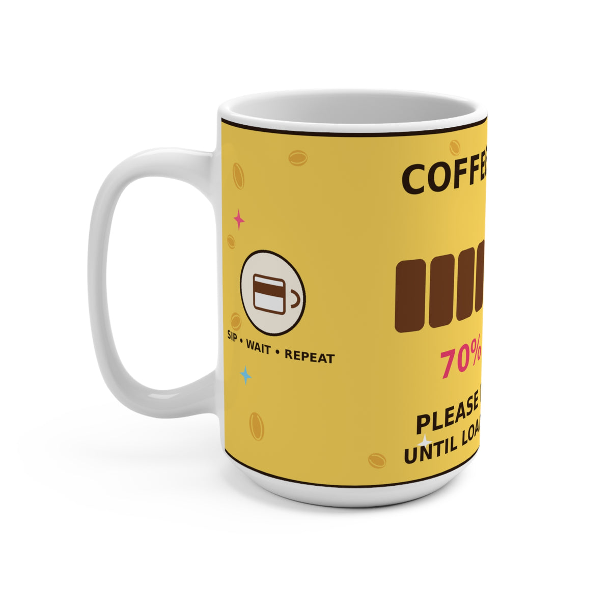 Coffee Loading — Funny 15oz Mug