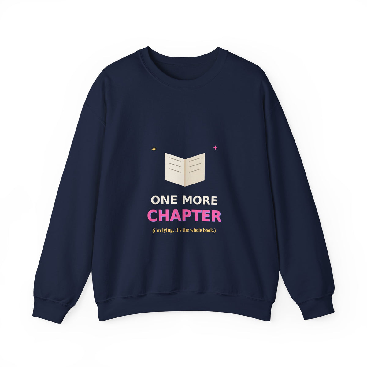 One More Chapter — Funny Book Lover Sweatshirt