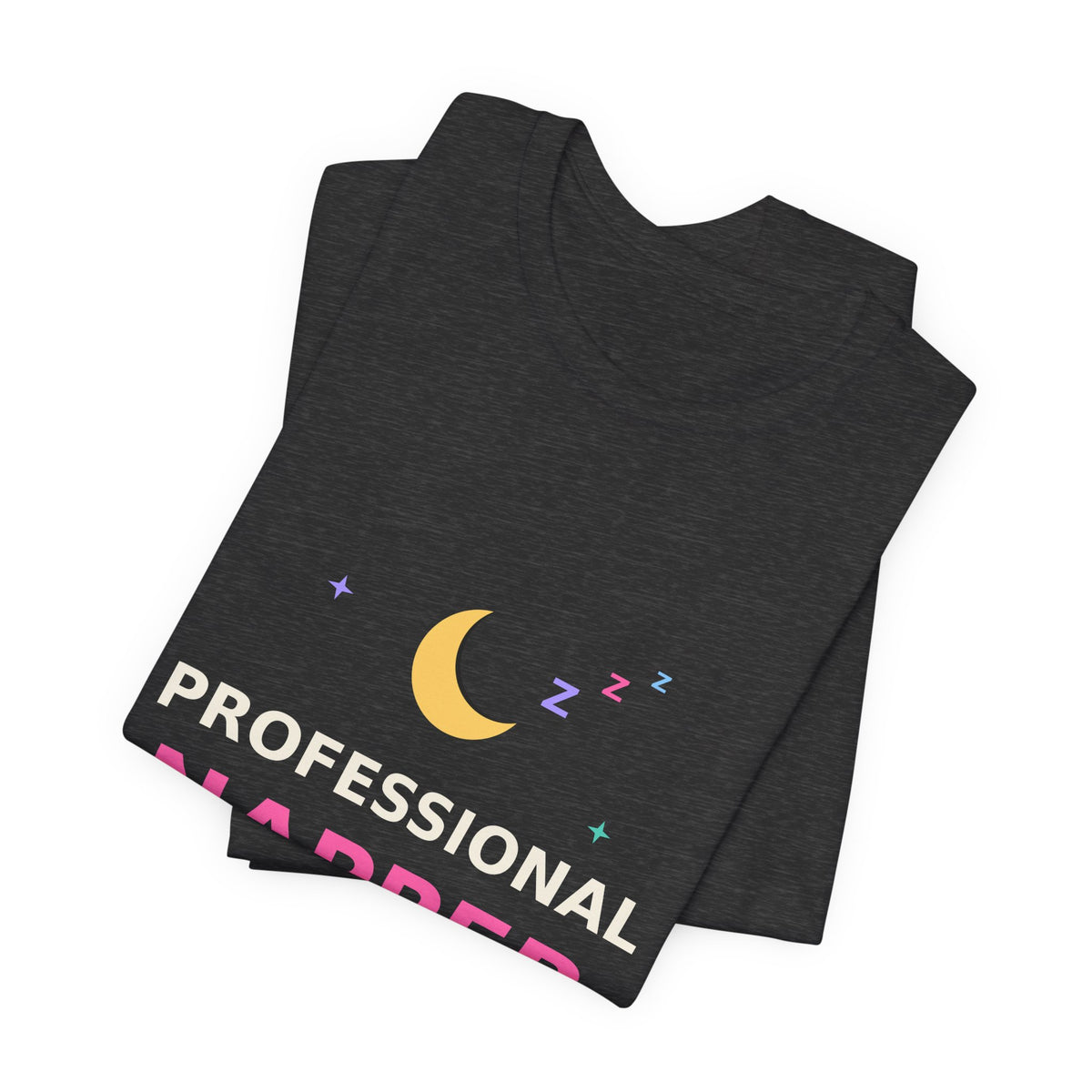 Professional Napper — Funny Certified Nap Tee