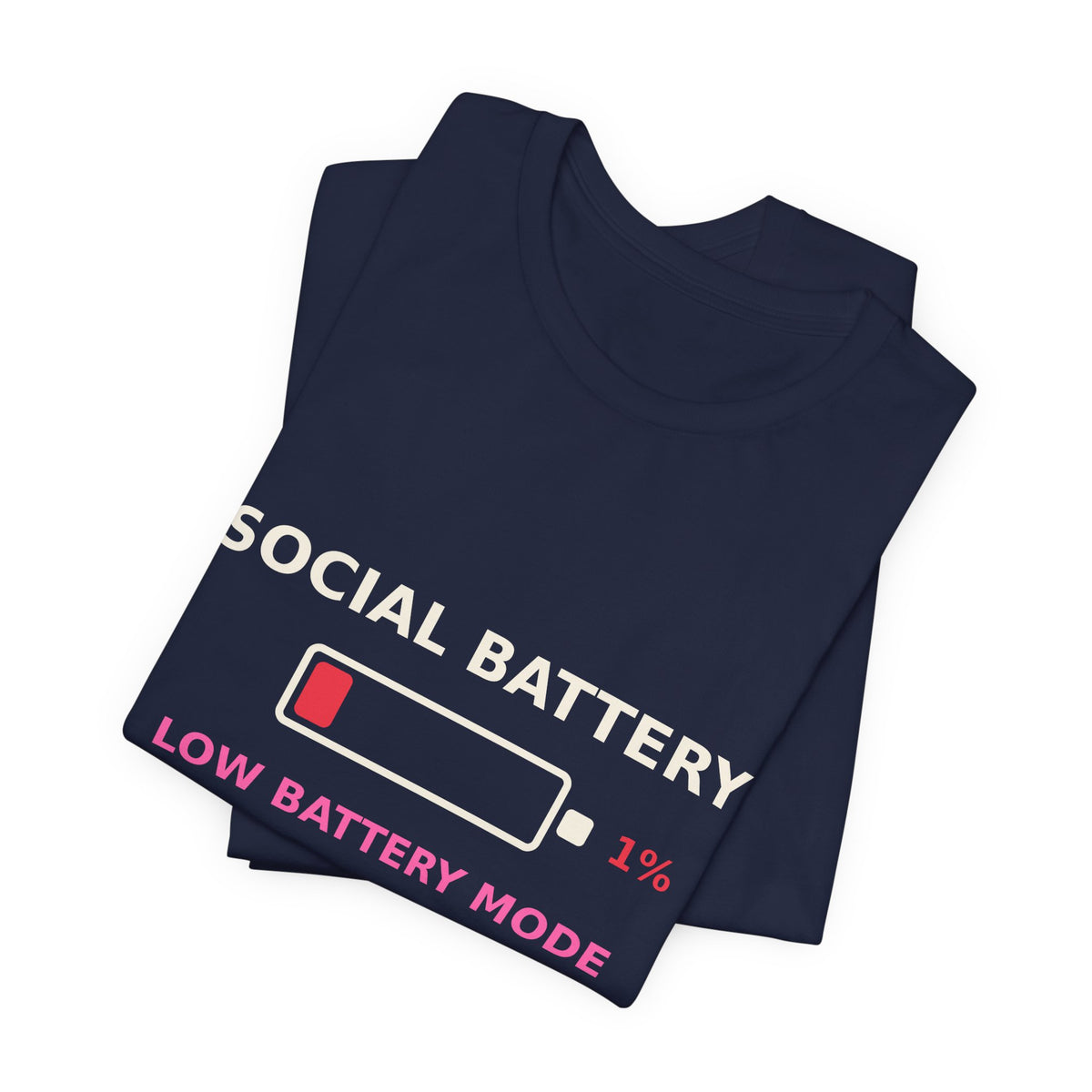 Social Battery 1% — Funny Introvert Low Battery Tee