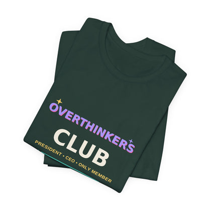 Overthinkers Club — Funny 3AM Overthinking Tee