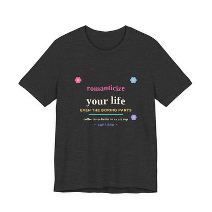 Romanticize Your Life — Soft Era Groovy Tee