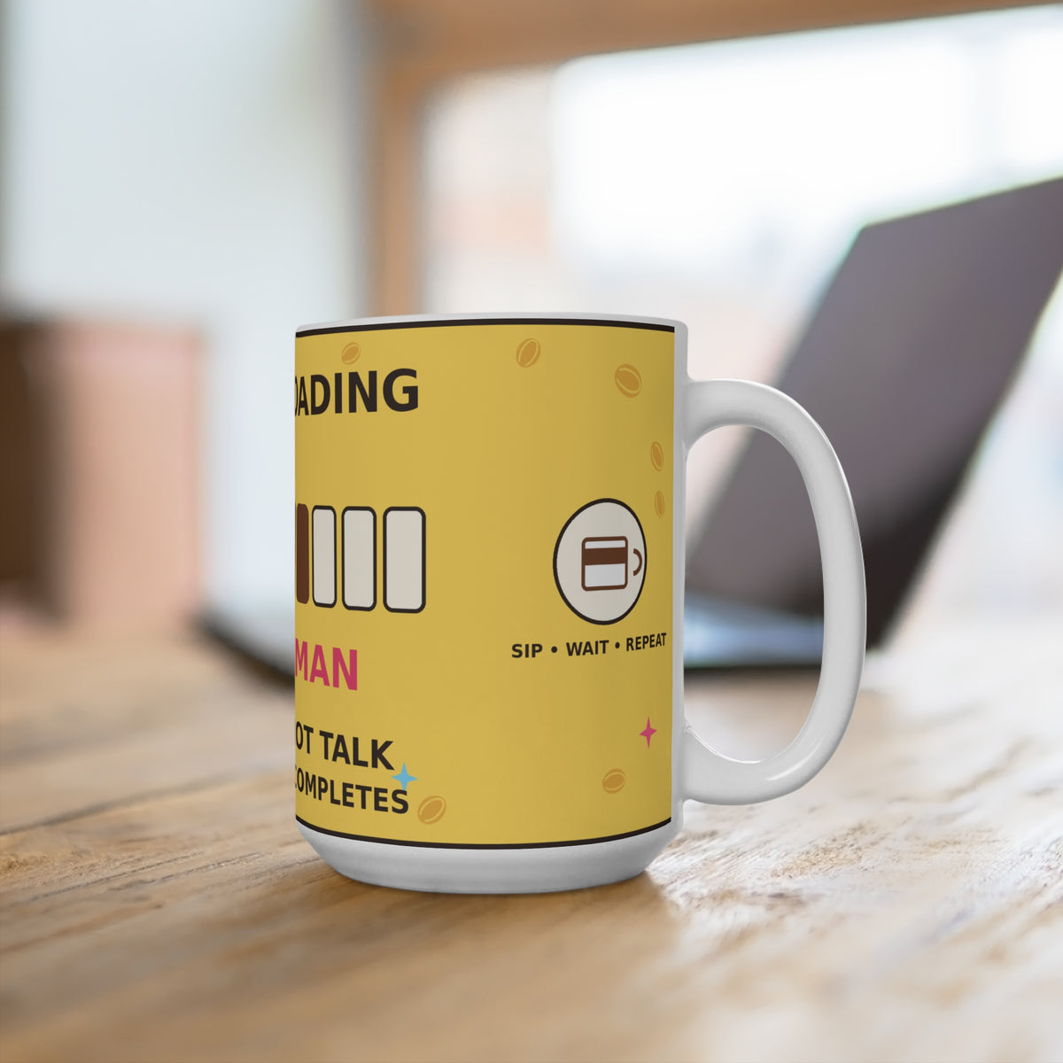 Coffee Loading — Funny 15oz Mug