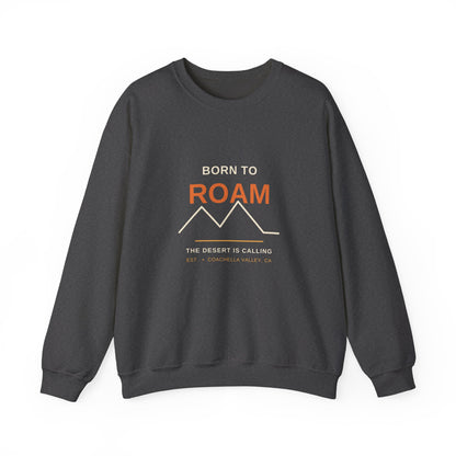 Born to Roam — Coachella Valley Desert Sweatshirt