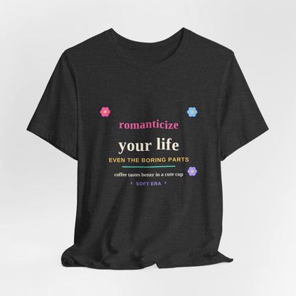 Romanticize Your Life — Soft Era Groovy Tee
