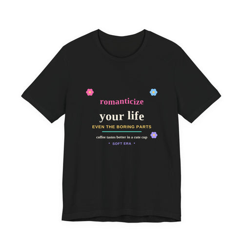 Romanticize Your Life — Soft Era Groovy Tee