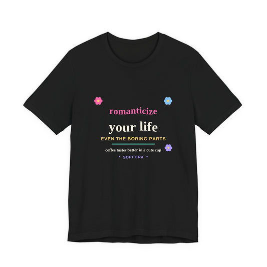 Romanticize Your Life — Soft Era Groovy Tee