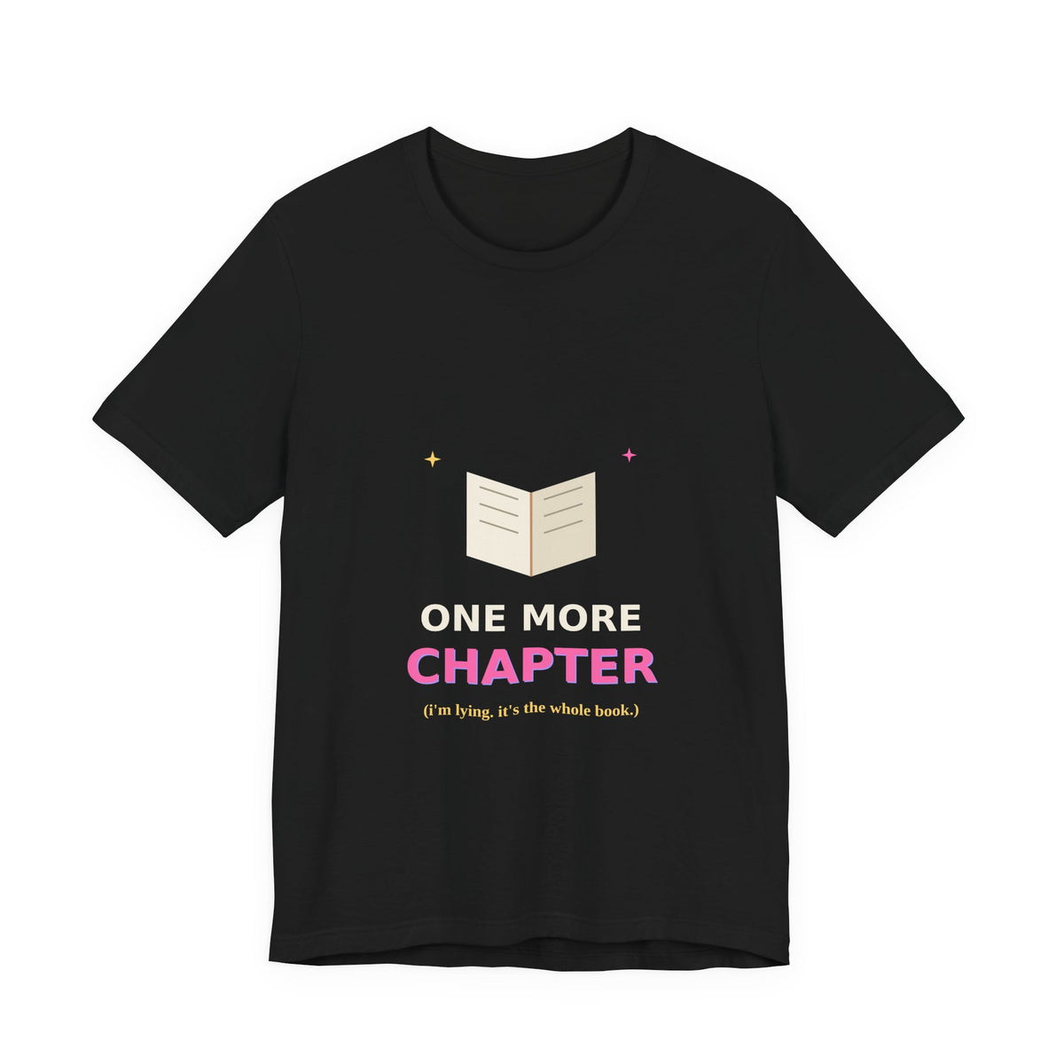 One More Chapter — Funny Book Lover Tee