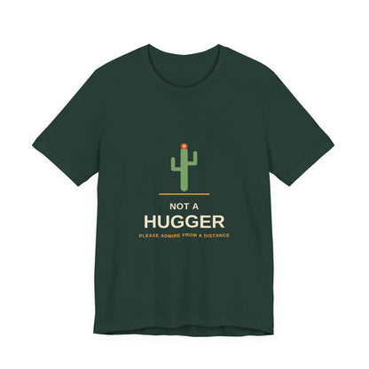 Not a Hugger — Funny Cactus Tee