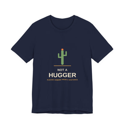 Not a Hugger — Funny Cactus Tee