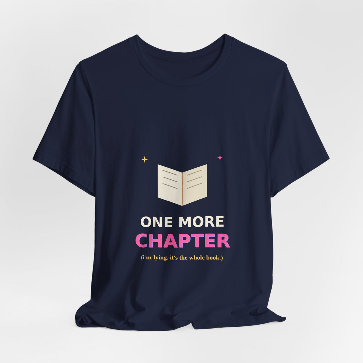 One More Chapter — Funny Book Lover Tee