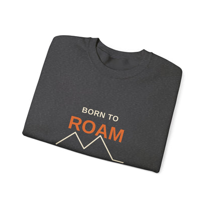Born to Roam — Coachella Valley Desert Sweatshirt