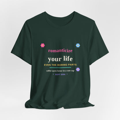 Romanticize Your Life — Soft Era Groovy Tee